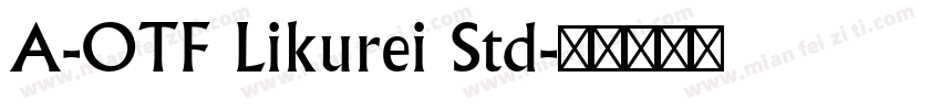 A-OTF Likurei Std字体转换